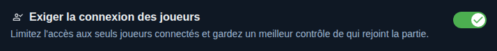 Réglage : réservé aux joueurs connectés